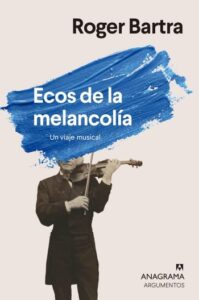 ecos de la melancolia un viaje musical