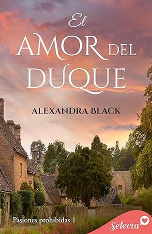 El amor del duque (Pasiones prohibidas 1)
