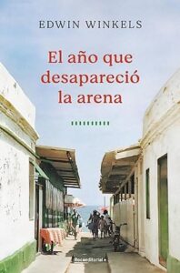 el ano que desaparecio la arena