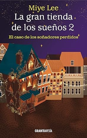 El caso de los soñadores perdidos (La gran tienda de los sueños 2)