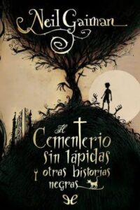el cementerio sin lapidas y otras historias negras