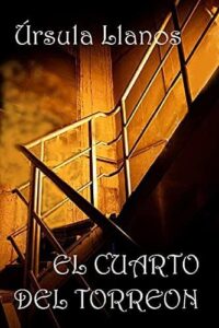 el cuarto del torreon ursula llanos