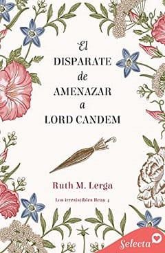 El disparate de amenazar a Lord (Los irresistibles Beau #4) – Ruth M. Lerga