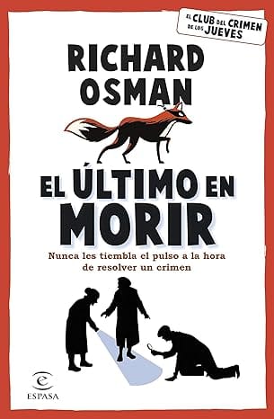 El último en morir (El Club del Crimen de los Jueves 4)