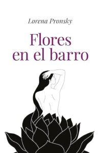 flores en el barro
