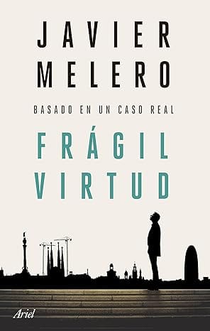 Frágil virtud: Basado en un caso real