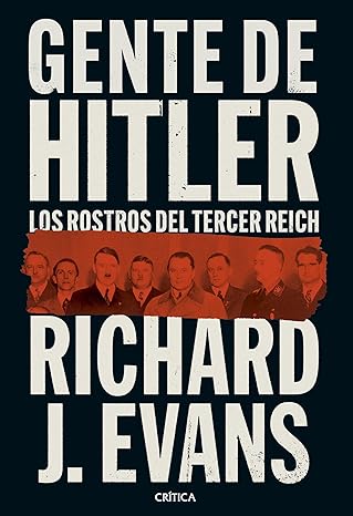 Gente de Hitler. Los rostros del Tercer Reich