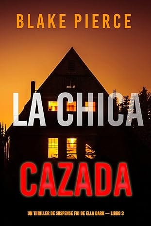 La chica cazada (Ella Dark 3)