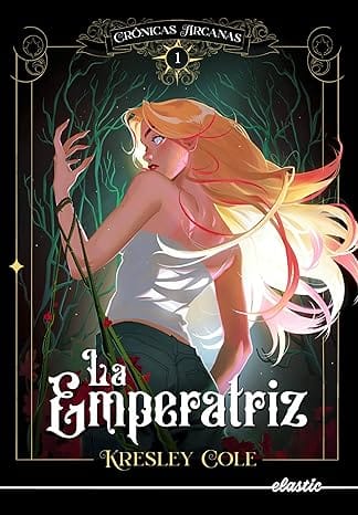 La emperatriz (Crónicas Arcanas 01)