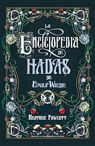 La enciclopedia de hadas de Emily Wilde