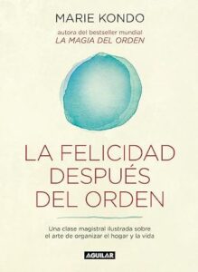 la felicidad despues del orden la magia del orden 2