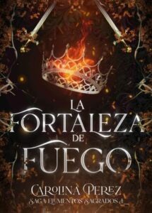 la fortaleza del fuego elementos sagrados 1