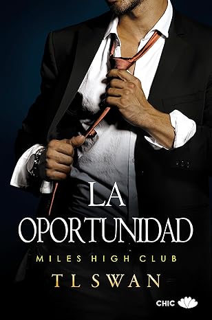 La oportunidad (Miles High Club 4) – T L Swan