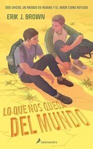 lo que nos queda del mundo