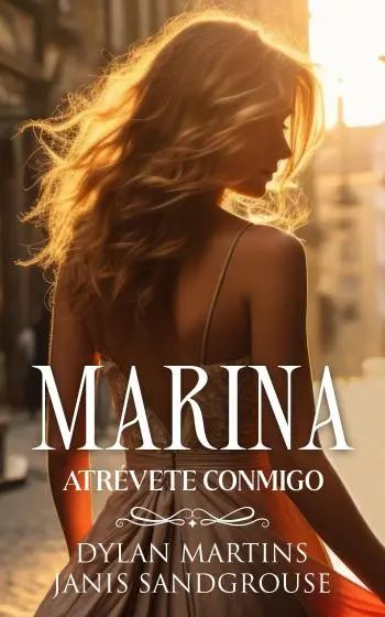 Marina: Atrévete conmigo | Dylan Martins & Janis Sandgrouse [Epub Gratis Sin Registro]