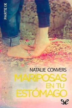 Mariposas en tu estómago (Parte 9) – Natalie Convers