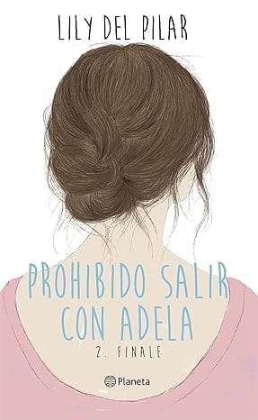 Prohibido salir con Adela 2. Finale
