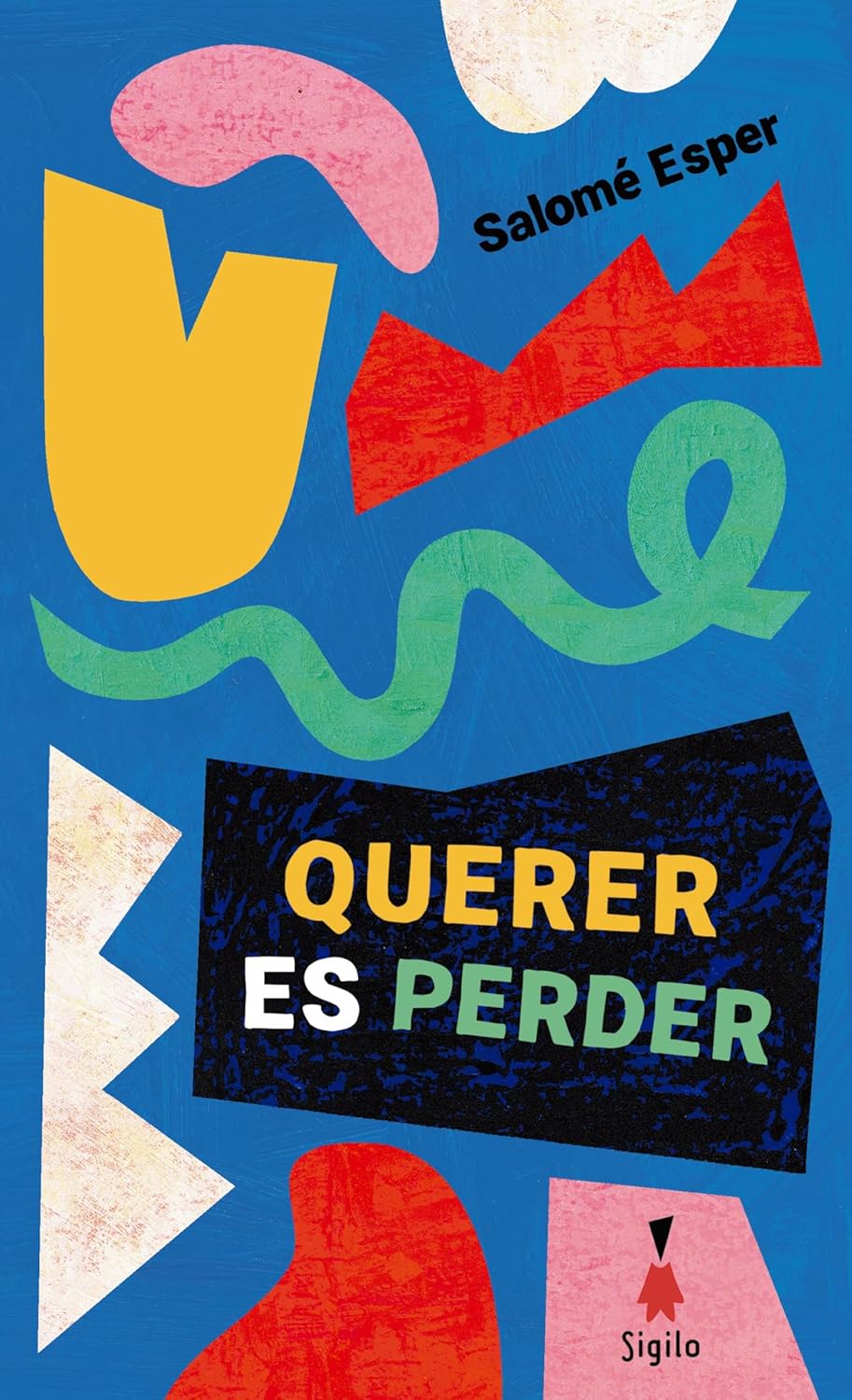 querer es perder