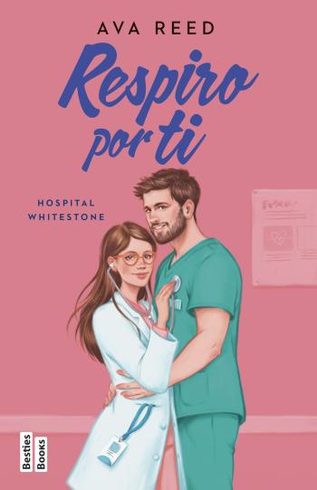 Respiro por ti (Hospital Whitestone 3)