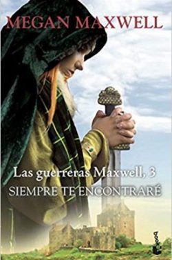 Siempre te encontraré (Las guerreras Maxwell #03)