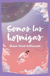 somos las hormigas shaun david hutchinson