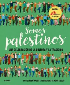 somos palestinos una celebracion de la cultura y la tradicion