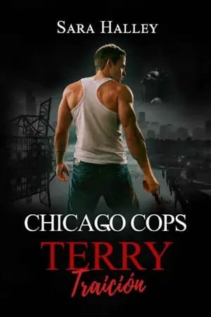 Terry. Traición (Chicago cops #3)