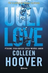 ugly love pideme cualquier cosa menos amor