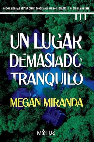 Un lugar demasiado tranquilo (Megan Miranda 3)