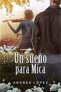 un sueno para mica andrea lopez