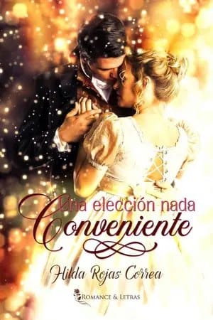 Una elección nada conveniente (Relaciones escandalosas #3)